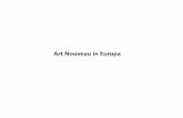 Art Nouveau in Europa - Gizmo · 2018-08-29 · Art Nouveau in Europa . William Morris (1834-1896) “L’artista non si accontenta di costruire dell’ideale. Egli si occupa di tutto
