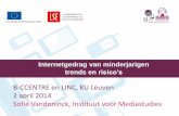 Internetgedrag van minderjarigen trends en risico’s · 2016-05-24 · Onderzoek online risico’s Vlaams vervolgonderzoek • 33 scholen in Vlaanderen • 2047 jongeren van het