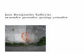 Jon Benjamin Tallerås wander ponder going yonder ponder.pdf · ing “The ruins of postmodernism” (“Postmodernismens ruiner”, debate in Morgenbladet, June 2016). The solo exhibition