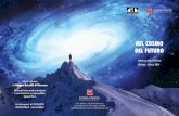 NEL COSMO DEL FUTURO - Fondazione di Piacenza …...2019/02/22  · dischi di accrescimento dei buchi neri nei raggi X. VenerDÌ 22 Febbraio 2019 - ore 17.45 Caccia agli otto grandi