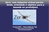 Zero: una máquina virtual persis- tente, orientada a objetos pura y …baltasarq.github.io/zero/pub/transpas_zero.pdf · 2014-06-30 · Herencia La herencia en lenguajes basados
