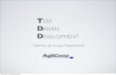 TEST DRIVEN DEVELOPMENT - ccsl.ime.usp.brccsl.ime.usp.br/.../TestesAutomatizados-5-1-TDD-AgilCoop-Verao200… · (Introdução do Test-Driven-Development, Kent Back) terça-feira,