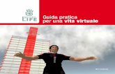 Guida pratica per una vita virtuale › varie › manuale_sl1.pdf · MMORPG (massive multiplayer role playing game). Indica un gioco di ruolo virtuale cui può ... 1 Accedi con un