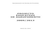 PROJECTO EDUCATIVO DE AGRUPAMENTO 2009/2013aearraiolos.drealentejo.pt/Docs/Projecto_educativo.pdf · 2011-05-12 · 3 I - Meio Envolvente I.1 - Caracterização do Meio I.1.1 –