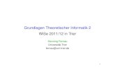 Grundlagen Theoretischer Informatik 2 WiSe 2011/12 in Trier · Grundlagen Theoretischer Informatik 2 WiSe 2011/12 in Trier Henning Fernau Universität Trier fernau@uni-trier.de 1