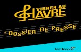D PR SE DOSSI E ER E - Le Havreevent.lehavre.fr/sites/all/files/presse/dossier_presse...les territoires français. Apprendre, pratiquer, écouter, créer la musique est donc une passion