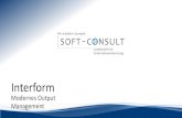 Management - SOFT-CONSULT Häge GmbHInterform Modernes Output Management 9 Projekt #5 Zusammenführung & Einbettung •Die Herausforderung –Reduzierung des Aufwands für Rechnungsversand.