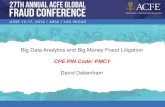 BIG DATA ANALYTICS AND BIG MONEY FRAUD LITIGATION · 2019-06-04 · mcmillan.ca l 13 Big Data Analytics − First Principles Information is a significant corporate asset. Data sources