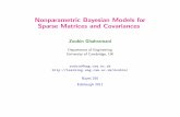 Nonparametric Bayesian Models for Sparse Matrices and ... › ~jwp2128 › Teaching › E6892 › papers › ghahram… · Non-parametric models are designed to be very exible; many
