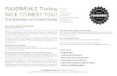 PULVERMÜHLE Thinkery NICE TO MEET YOU! · 2020-02-18 · PULVERMÜHLE Thinkery NICE TO MEET YOU! Ihre Business- und Eventräume KREATIVITÄT IN KREATIVER ATMOSPHÄRE Freie Entfaltung