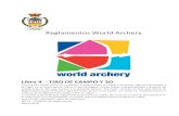Reglamentos World Archery - Arquers de Mallorcaarquersdemallorca.com/wp-content/docs/WA_libro4.pdf · Reglamentos World Archery Libro 4 - TIRO DE CAMPO Y 3D Esta edición oficial
