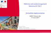 Réforme anti-endommagement Réforme DT-DICT Actualités … · 2017-03-17 · REX des premières années La réforme donne des résultats : Le Guichet Unique fonctionne bien 4 millions