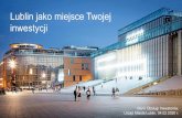 Lublin jako miejsce Twojej inwestycji - Lubelskie · Lingaro Group - Polish technological thought About the author: of the global impact Modern Infrastructure, well-educating unlversltles,
