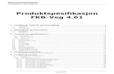 Produktspesifikasjon FKB-Veg 4 - Geonorge€¦ · SOSI Produktspesifikasjon - 5 - Produktnavn: FKB-Veg 4.61 Januar 2018 2 Definisjoner og forkortelser Dette punktet er identisk med