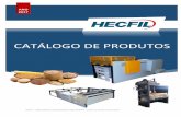 CATÁLOGO DE PRODUTOS - HECFIL · Equipamento: Maquina de corte e cauterização de tecido ^big bags e contentores flexíveis Modelo HFCC 400 Código FINAME 2166.69.6 Executa corte