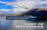 PORT OF ÍSAFJÖRÐUR - Ísafjarðarbær · The fjord itself is among the narrower ones in Iceland, but when you get to Suðureyri it opens up towards the open sea. Take a closer
