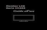Monitor LCD Serie VH203 - Asusdlcdnet.asus.com/pub/ASUS/LCD Monitors/VH203_IT.pdf · 2019-03-08 · Monitor LCD ASUS serie VH203 1-1 1.1 Benvenuto! Congratulazioni per l'acquisto