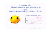 Lecture 22: Metals (Review and Kittel Ch. 9) and ...Physics 460 F 2006 Lect 22 1 Lecture 22: Metals (Review and Kittel Ch. 9) and Superconductivity I (Kittel Ch. 10) Resistence Ω