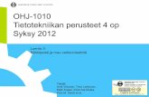 OHJ-1010 Tietotekniikan perusteet 4 op Syksy 2012 · Luento 3: Sähköposti ja muu verkkoviestintä. 22.08.12 Luennon aiheet • Palvelin • Sähköposti • Uutisryhmät • IRC