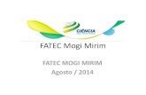 FATEC Mogi Mirim - fatecmm.edu.brfatecmm.edu.br/arquivos/2014_CsF_FATEC_Mogi_Mirim.pdf · • O CNPq e a CAPES estão em constante negociação com o setor privado afim de firmar