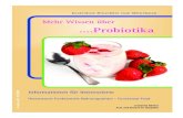 Mehr Wissen über Probiotika - Patientenbibliothekpatienten-bibliothek.de/_pb2015/pb/ratgeber/LC1//LC1.pdf · Mehr Wissen über....Probiotika Informationen für Interessierte ...