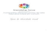 Guia de identidade visual - Friendship Force...para rever o guia de identidade visual Friendship Force International. Várias versões do logotipo e do slogan da Friendship Force International