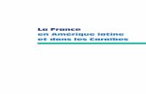 La France en Amérique latine et dans les Caraïbes › IMG › pdf › France_ALC...L’histoire comme la géographie lient la France à l’Amérique latine et aux caraïbes Les
