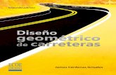 Diseño Geométrico · 2018-02-20 · Diseño geométrico de carreteras Capítulo 5 DISEÑO GEOMÉTRICO TRANSVERSAL: SECCIONES, ÁREAS Y VOLÚMENES.....405 5.1 CONCEPTO..... 405 …