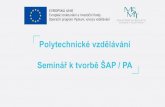 Polytechnické vzdlávání Seminář k tvorb ŠAP / PAkap-stredocesky.cz/upload/dokumenty/2017/10/Tvorba_SAP.pdfProjekt Podpora krajského akního plánování (P-KAP) 6 povinných
