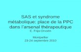 Syndrome métabolique et SAS Bilan · 2016-12-12 · (Peppard, N Engl J Med,2000) 0 0,5 1 1,5 2 2,5 3 IAH=0,1-5 IAH=5-15 IAH>15 HTA (RR) Quelle type d’hypertension Sharabi, Am J