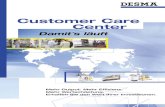 Customer Care Center - DESMA › fileadmin › desma › pdfs › ccc_dt.pdf · Mehr Wertschöpfung. Erhalten Sie den Wert Ihrer Investitionen. Customer Care Center Damit´s läuft