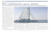 Expérience inédite sur le lac Un catamaran pour hôtel · Sanya 57, issu des ateliers du constructeur français Fountaine Pajot. Coup de l’opération: un mil-lion et demi d’euros.