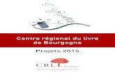 Centre régional du livre de Bourgogne Projets 20151...4 Centre régional du livre Bourgogne Projets 2015 A. Contexte nAtionAl (Chiffres 2012-2013) Avec un chiffre d’affaires annuel