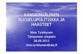 KANSAINVÄLINEN SUOJELUPOLITIIKKA JA HAASTEETjcipirkanmaa.fi/sites/default/files/nina_tynkkynen_kv... · 2015-01-26 · Itämeren käytön haitat 4. Luonnon monimuotoisuus. Itämerensuojeluon