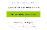 Introdução ao Scilab - USP€¦ · • A = [1-2*s+s^3 3*s+4*s^2; s 2*s] • Exercício: • Dadas as matrizes de polinômios: • A = [2*x^2 + 3*x x;1 x^3+2]; • B = [3*x^4 + x^2