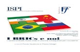 I BRICs e noi - ISPI › it › documents › brics_volume.pdf · BRICS per indicare l’allargamento del forum dei BRIC al Sud Africa, avvenuto nel dicembre 2010; BRICs per indicare
