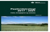 Pesticidstrategi 2017 - 2021...målsætning og pesticidafgift. Miljø- og Fødevareministeriet / Pesticidstrategi 2017 – 2021 7 2. Godkendelse af pesticider Pesticider skal være