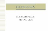 TECNOLOGIA 2º D’ESO · 2012-04-18 · Els metalls no es troben lliures a la natura, sinó que estan combinats amb altres elements formant minerals. La mineria s’encarrega de