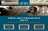 PROJECTENGIDS 2017 · 2016-09-06 · De projecten zijn onderverdeeld in vijf werkvelden: • Medische hulp • Zorg voor kwetsbare mensen • Onderwijs en werk • Noodhulp en wederopbouw