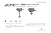 Transmetteur de pression Rosemount modèle 2130€¦ · Auto-vérification et suivi de l’état de l’électronique — un indicateur LED clignotant indique l’état de fonctionnement