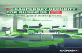 KASPERSKY SECURITY FOR BUSINESS IDENTIFIER. CONTRÔLER. … · 2013-04-03 · À PROPOS DE KASPERSKY LAB Kaspersky Lab est un éditeur international de solutions de sécurisation