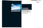 DORMA MANET - Door Komplekt · 2020-02-18 · стеклянные перегородки и двери как нельзя лучше подходят для разделения