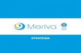 Strategia - Meriva sr strategia net.pdf · laaja ja toimiva yhteistyöverkosto, asiakaslähtöinen verkostotyön osaaminen, joustava esimiestyö, selkeät arvot sekä hyvä työilmapiiri.