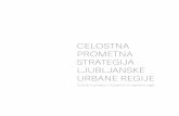 CeLoStna PRometna StRategIja LjUbLjanSke URbane RegIje · 2018-12-10 · CPS LUR I 4 Foto: Nik Rovan Celostna prometna strategija Ljubljanske urbane regije je bila 24. oktobra 2018
