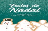 Festes de Nadal - Mahón · Taller gastronòmic, amb Rosa Rotger Local AV Dalt Sant Joan. 17.00 h Taller de sabons i espelmes de Nadal, amb Carolina Carreras Local AV Molí des Pla.