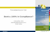 Bent u 100% in Compliance? › DbImages › presentaties › Presentatie... · 21 december 2011 - 1 Themabijeenkomst TQC Bent u 100% in Compliance? 6 december 2011 KWA Bedrijfsadviseurs
