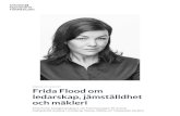 Frida Flood om ledarskap, jämställdhet och mäkleripress.svenskfast.se/blog_posts/frida-flood-om... · Man behöver veta att man som mäklare lever med sitt jobb och ... Villor