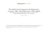 Publiceringsrichtlijnen voor de Amazon Kindle · 2019-11-05 · Publiceringsrichtlijnen voor de Amazon Kindle Boeken beschikbaar maken voor de Kindle-apparaten en -apps . versie 2019.2