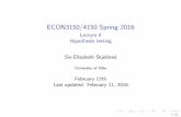 ECON3150/4150 Spring 2016 - Lecture 8 Hypothesis testing · ECON3150/4150 Spring 2016 Lecture 8 Hypothesis testing Siv-Elisabeth Skjelbred University of Oslo February 12th Last updated: