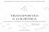 TRANSPORTES E LOGÍSTICAfiles.seglog.webnode.com/200010513-52a8353a1b/...Transportes e Logística: os modais e os desafios da multi-modalidade / Fundação Luís Eduardo Magalhães.
